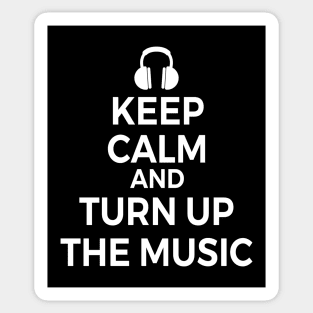 Keep Calm and Turn Up the Music Sticker